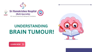 Understanding Brain tumor!