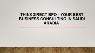 The most trusted business consultant in Saudi Arabia- Thinkdirect BPO