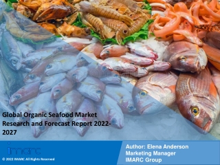 Organic Seafood Market  Industry Overview, Growth Rate and Forecast 2022-2027
