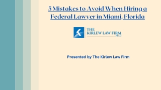 5 Mistakes to Avoid When Hiring a Federal Lawyer in Miami, Florida