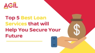 5 Best Loan Services that will Help You Secure Your Future