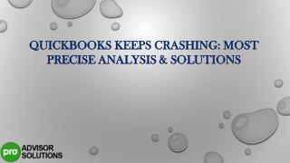 QUICKBOOKS KEEPS CRASHING MOST PRECISE ANALYSIS & SOLUTIONS