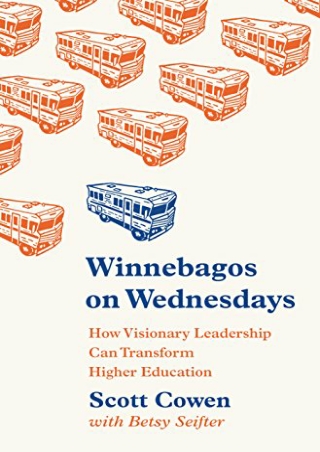 epub download Winnebagos on Wednesdays: How Visionary Leadership Can Transform H