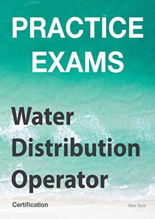 get [pdf] Practice Exams - Water Distribution Operator Certification: Grades 1 a