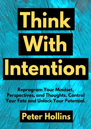 free pdf Think With Intention: Reprogram Your Mindset, Perspectives, and Thought