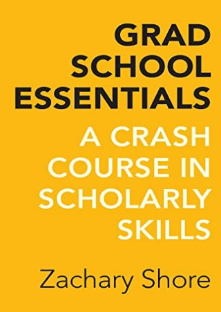 [pdf] epub download Grad School Essentials: A Crash Course in Scholarly Skills