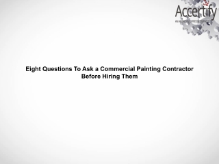 Eight Questions To Ask a Commercial Painting Contractor Before Hiring Them