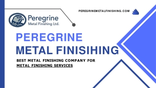 Best Metal Finishing Services - Peregrine Metal Finishing