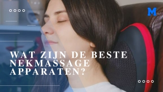 Wat Zijn De Beste Nekmassage Apparaten ppt