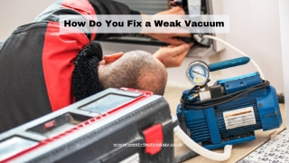 Follow Easy Steps to Fix a Weak Vacuum