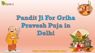 Pandit ji for griha pravesh puja in delhi