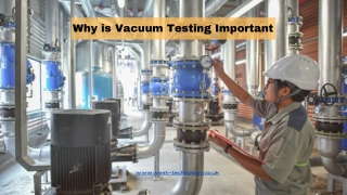 Why is Vacuum Testing Important