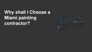 Why shall I Choose a Miami painting contractor?