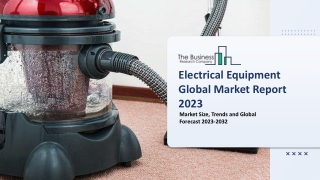 Electrical Equipment Global Market Size, Share, By Type, By Sales Channel, By Mode, By End User, By Regional Forecast 20