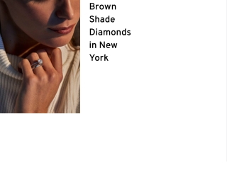 Brown Shade Diamonds in New York