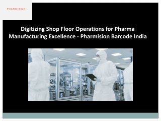 Manufacturing Operations Traceability In Pharma - Pharmision Barcode India
