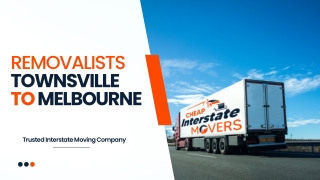 Removalists Townsville to Melbourne | Cheap Interstate Movers