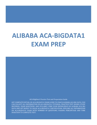 Alibaba ACA-BigData1 Exam Prep: The Only Guide You Need