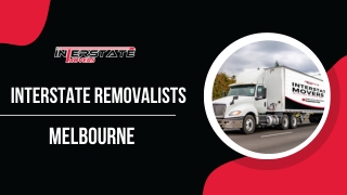 Interstate Removalists Melbourne | Interstate Movers Australia