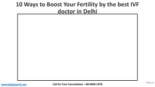 10 Ways to Boost Your Fertility by the best IVF doctor in Delhi