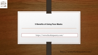 5 Benefits of Using Face Masks
