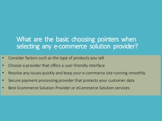 What are the basic choosing pointers when selecting any e-commerce solution provider