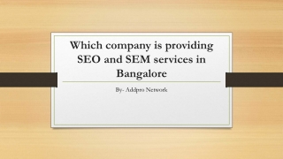 Which company is providing SEO and SEM services in Bangalore