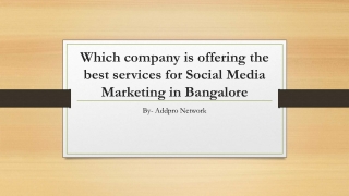 Which company is offering the best services for Social Media Marketing in Bangalore