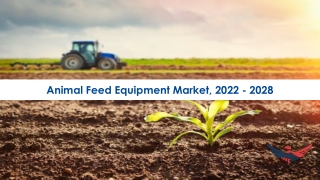 Animal Feed Equipment Market Growth Analysis 2022-28