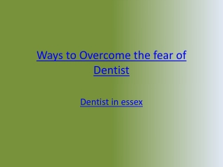 Ways to Overcome the fear of Dentist