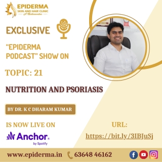 Podcast On Nutrition & Psoriasis | Dermatologist in Jayanagar | Epiderma Clinic