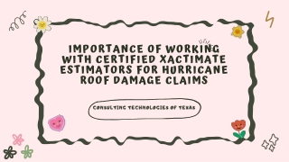 Importance of Working with Certified Xactimate Estimators for Hurricane Roof Damage Claims