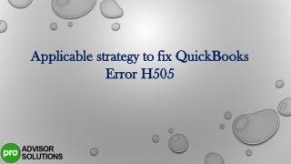 Applicable strategy to fix QuickBooks Error H505