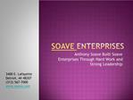 Anthony Soave Built Soave Enterprises Through Hard Work