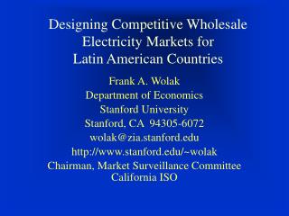 Designing Competitive Wholesale Electricity Markets for Latin American Countries