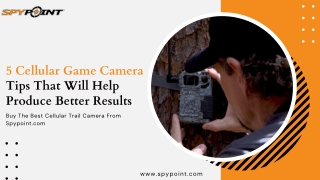 5 Cellular Game Camera Tips That Will Help Produce Better Results