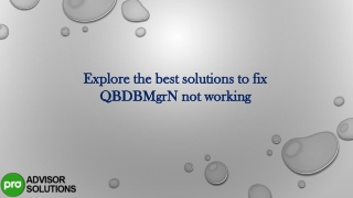 Explore the best solutions to fix QBDBMgrN not working