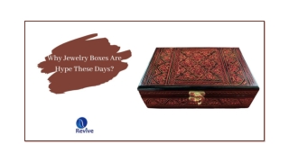 WHY JEWELRY BOXES ARE HYPE THESE DAYS?