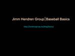 Jimm Hendren Group│Baseball Basics