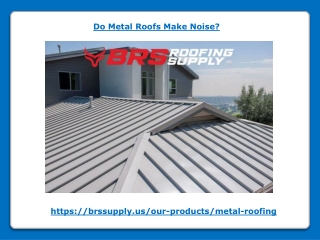 Do Metal Roofs Make Noise