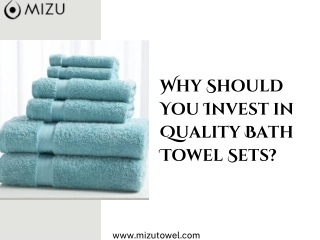 Why Should You Invest in Quality Bath Towel Sets