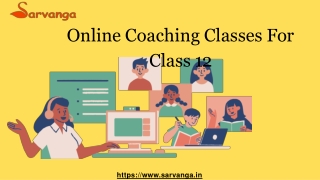 Online Coaching Classes For Class 12 | Sarvanga