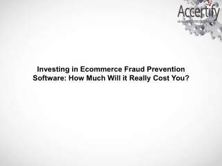 Investing in Ecommerce Fraud Prevention Software How Much Will it Really Cost You