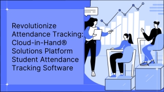 Revolutionize Attendance Tracking Cloud-in-Hand Solutions Platform Student Attendance Tracking Software