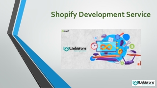 Get to know about Shopify Development Services with Webiators
