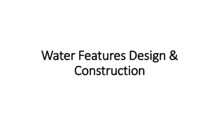 Water Features Design & Construction