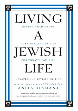 $PDF$/READ/DOWNLOAD Living a Jewish Life, Updated and Revised Edition: Jewish Tr