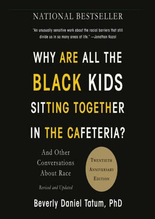 DOWNLOAD/PDF  Why Are All the Black Kids Sitting Together in the Cafeteria?: And