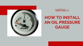 How To Install An Oil Pressure Gauge