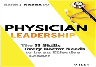 [MOBI] eBook Physician Leadership: The 11 Skills Every Doctor Needs to be an Eff